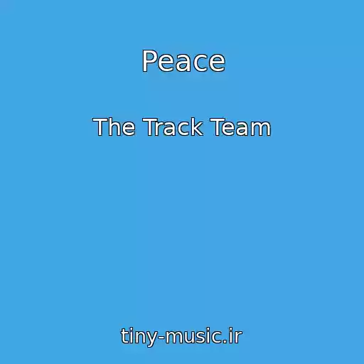 کاور آهنگ Peace از The Track Team
