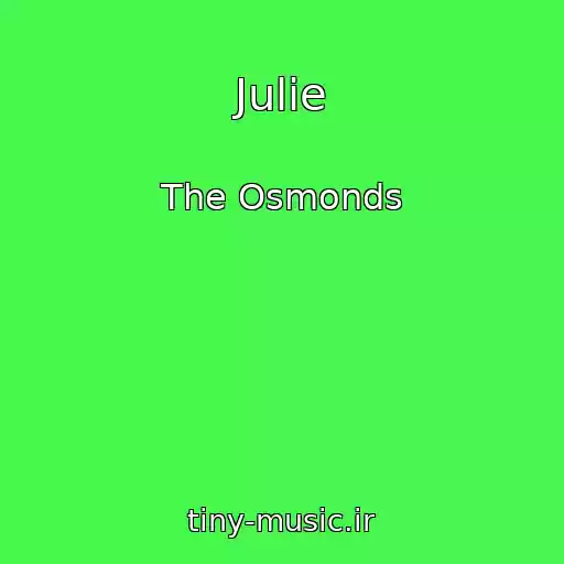 کاور آهنگ Julie از The Osmonds