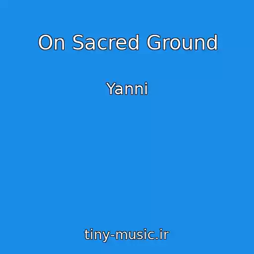 کاور آهنگ On Sacred Ground از Yanni