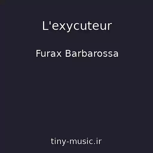 کاور آهنگ L'exycuteur از Furax Barbarossa