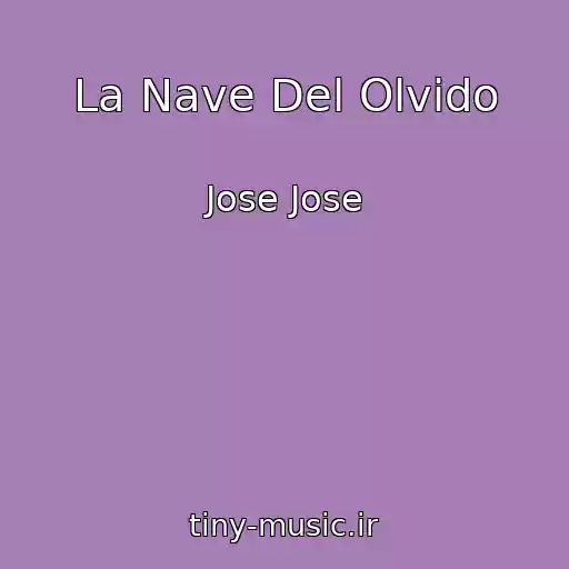کاور آهنگ La Nave Del Olvido از Jose Jose