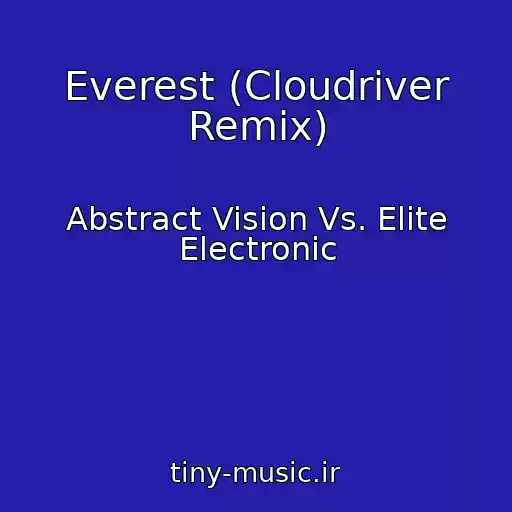 کاور آهنگ Everest (Cloudriver Remix) از Abstract Vision Vs. Elite Electronic