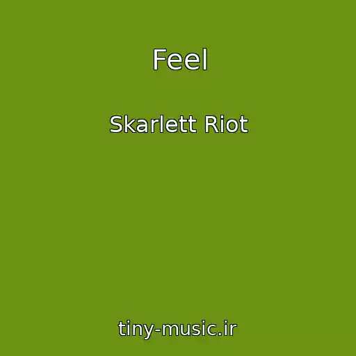 کاور آهنگ Feel از Skarlett Riot