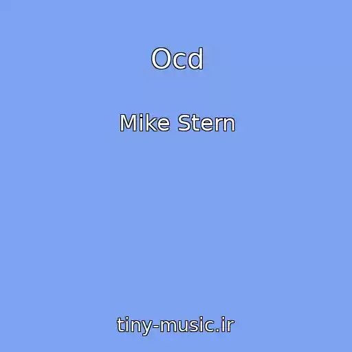 کاور آهنگ Ocd از Mike Stern