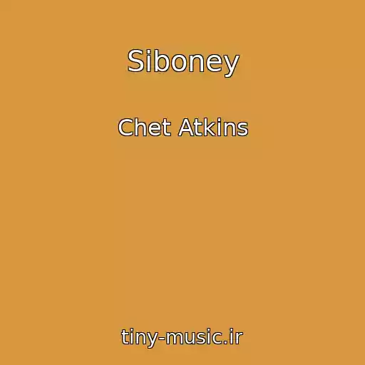 کاور آهنگ Siboney از Chet Atkins