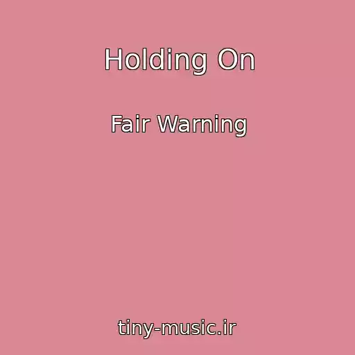 کاور آهنگ Holding On از Fair Warning