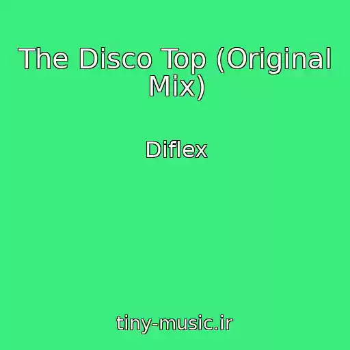 کاور آهنگ The Disco Top (Original Mix) از Diflex