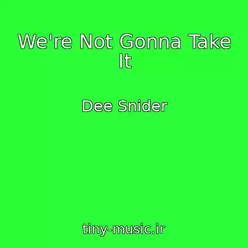 کاور آهنگ We're Not Gonna Take It از Dee Snider