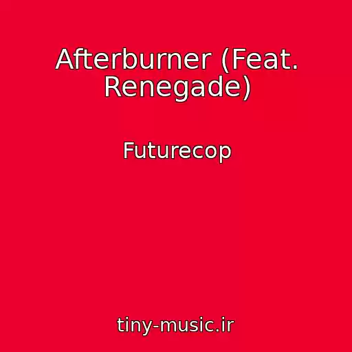کاور آهنگ Afterburner (Feat. Renegade) از Futurecop