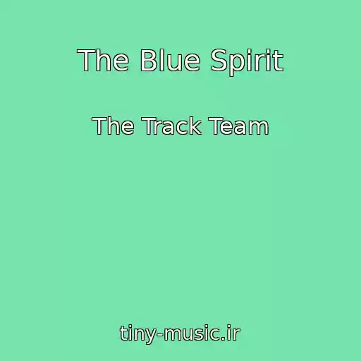 کاور آهنگ The Blue Spirit از The Track Team