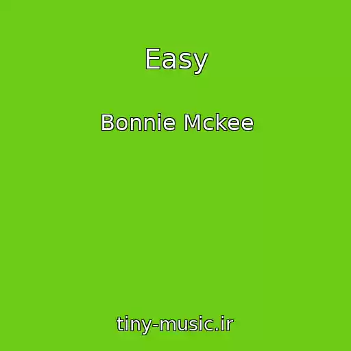 کاور آهنگ Easy از Bonnie Mckee