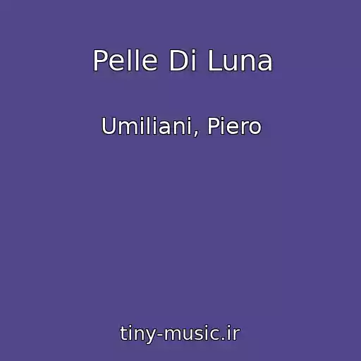 کاور آهنگ Pelle Di Luna از Umiliani, Piero