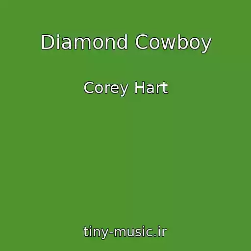 کاور آهنگ Diamond Cowboy از Corey Hart