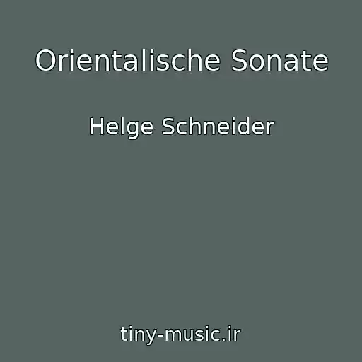 کاور آهنگ Orientalische Sonate از Helge Schneider