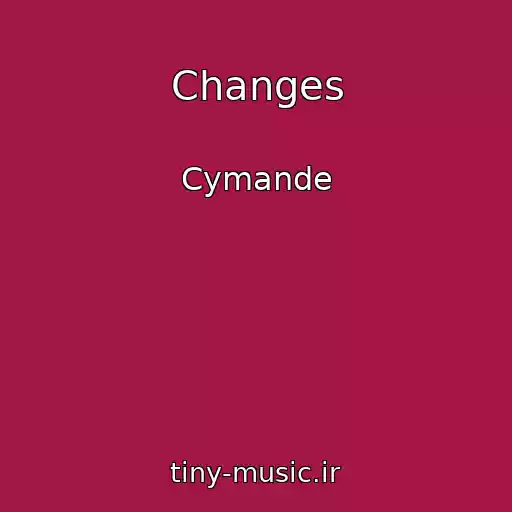 کاور آهنگ Changes از Cymande