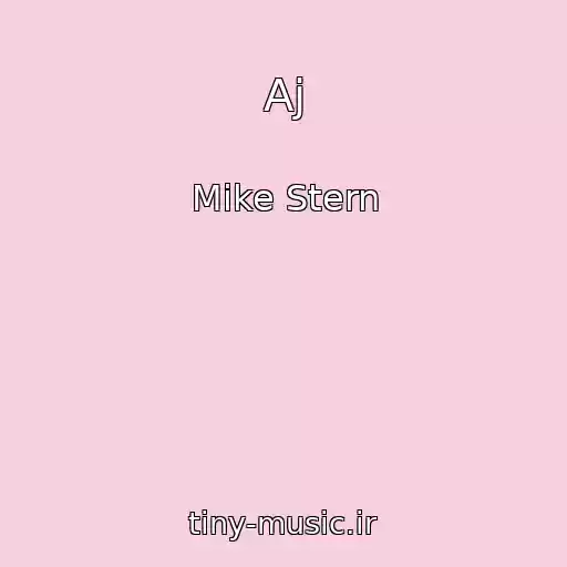 کاور آهنگ Aj از Mike Stern