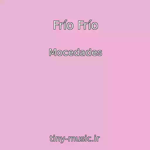 کاور آهنگ Frío Frío از Mocedades