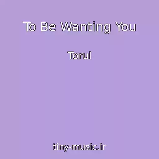 کاور آهنگ To Be Wanting You از Torul