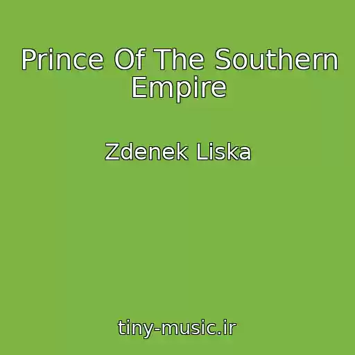 کاور آهنگ Prince Of The Southern Empire از Zdenek Liska