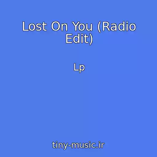 کاور آهنگ Lost On You (Radio Edit) از Lp