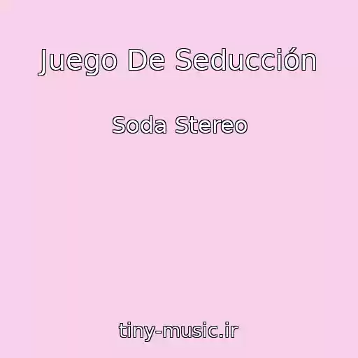 کاور آهنگ Juego De Seducción از Soda Stereo