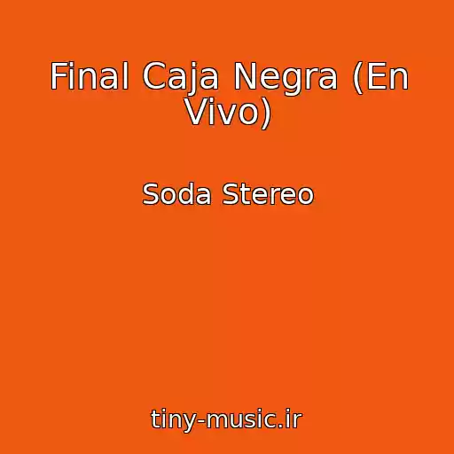 کاور آهنگ Final Caja Negra (En Vivo) از Soda Stereo
