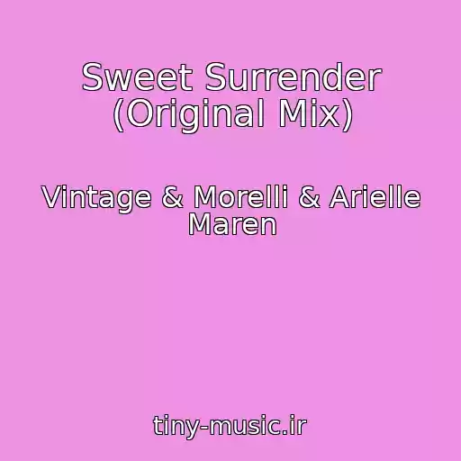 کاور آهنگ Sweet Surrender (Original Mix) از Vintage & Morelli & Arielle Maren
