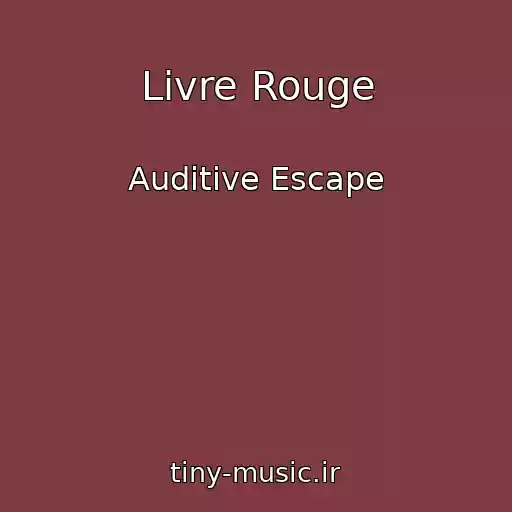 کاور آهنگ Livre Rouge از Auditive Escape