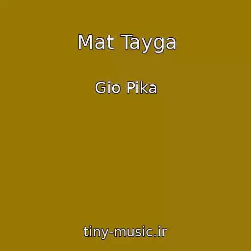 کاور آهنگ Mat Tayga از Gio Pika