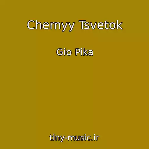 کاور آهنگ Chernyy Tsvetok از Gio Pika