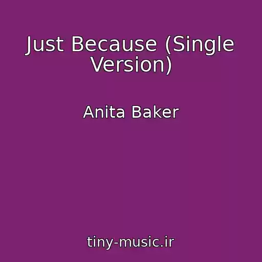 کاور آهنگ Just Because (Single Version) از Anita Baker