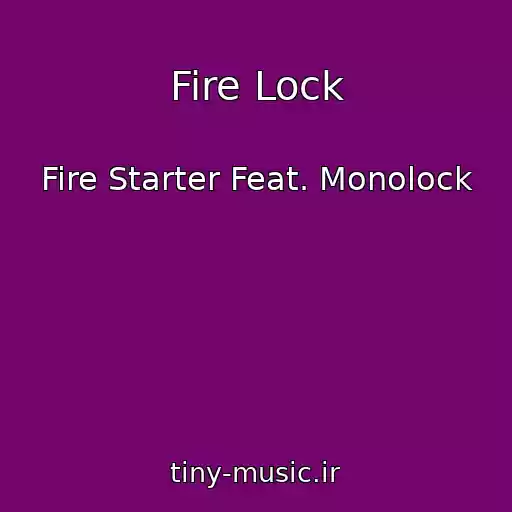 کاور آهنگ Fire Lock از Fire Starter Feat. Monolock
