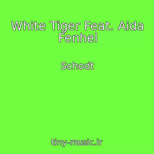 کاور آهنگ White Tiger Feat. Aida Fenhel از Schodt
