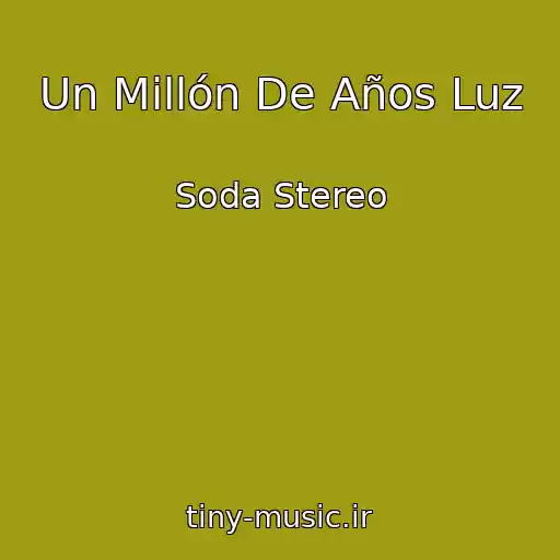 کاور آهنگ Un Millón De Años Luz از Soda Stereo