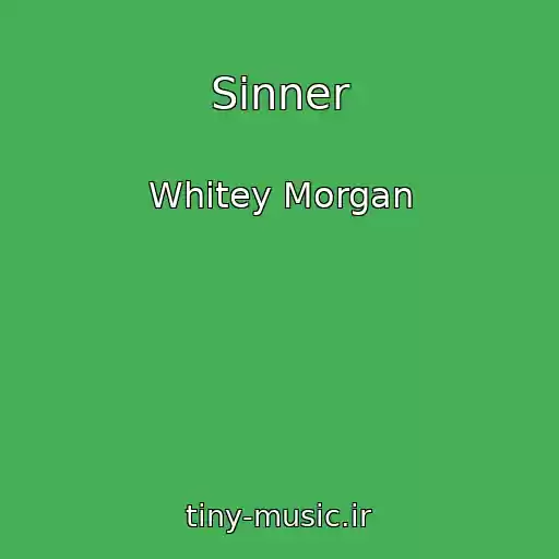 کاور آهنگ Sinner از Whitey Morgan