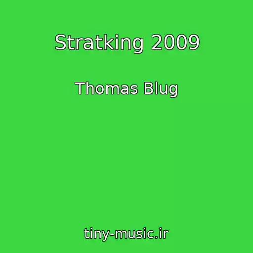 کاور آهنگ Stratking 2009 از Thomas Blug