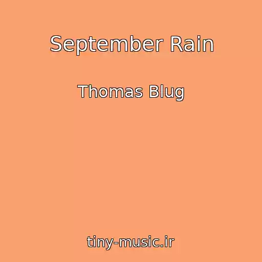 کاور آهنگ September Rain از Thomas Blug