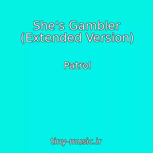کاور آهنگ She's Gambler (Extended Version) از Patrol