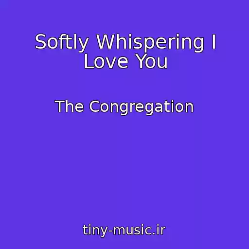 کاور آهنگ Softly Whispering I Love You از The Congregation