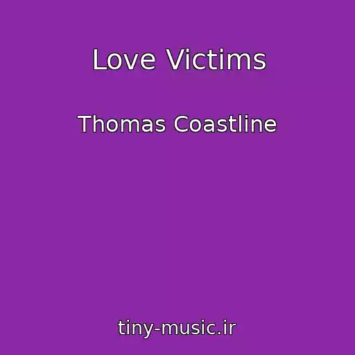 کاور آهنگ Love Victims از Thomas Coastline