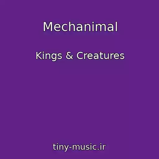 کاور آهنگ Mechanimal از Kings & Creatures