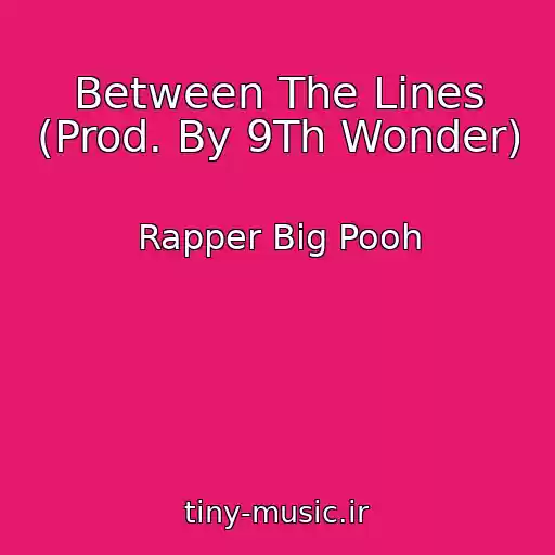 کاور آهنگ Between The Lines (Prod. By 9Th Wonder) از Rapper Big Pooh