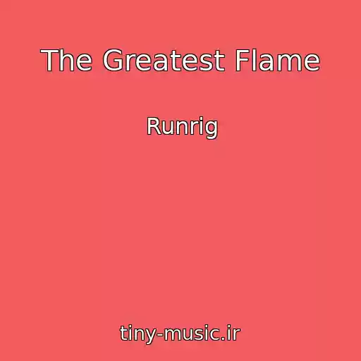 کاور آهنگ The Greatest Flame از Runrig