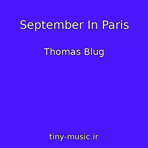 کاور آهنگ September In Paris از Thomas Blug