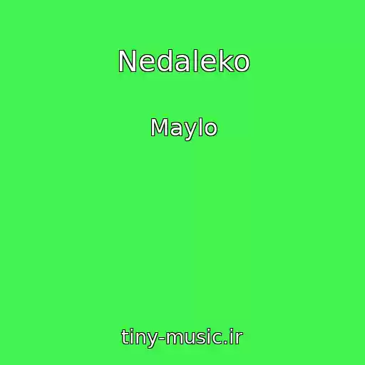 کاور آهنگ Nedaleko از Maylo