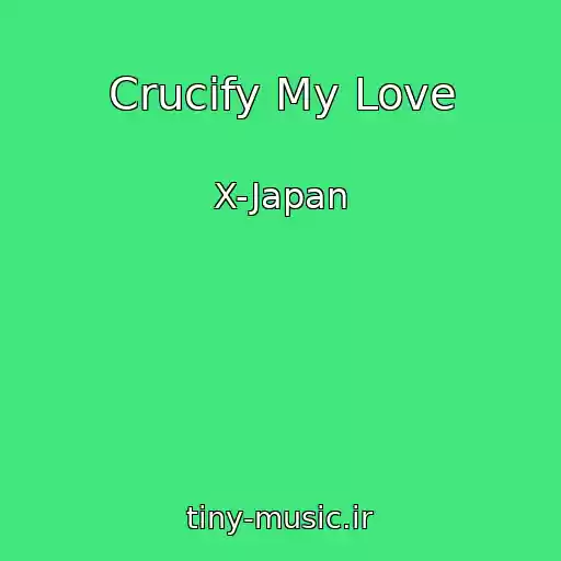 کاور آهنگ Crucify My Love از X-Japan