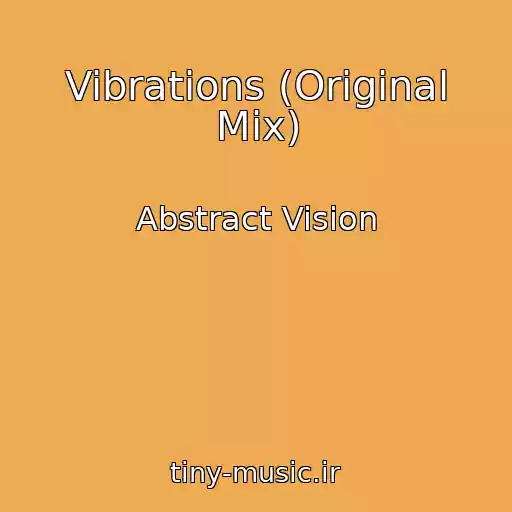 کاور آهنگ Vibrations (Original Mix) از Abstract Vision