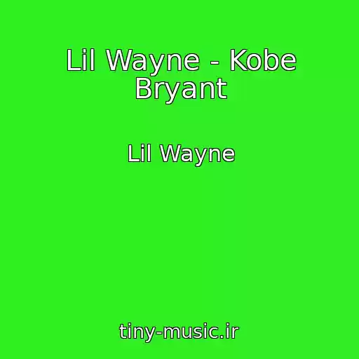 کاور آهنگ Lil Wayne - Kobe Bryant از Lil Wayne