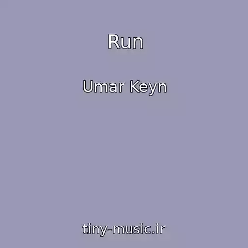 کاور آهنگ Run از Umar Keyn