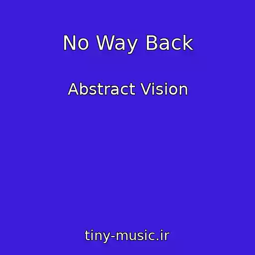 کاور آهنگ No Way Back از Abstract Vision